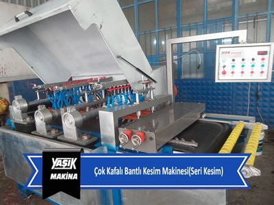 Çok Kafalı Bantlı Kesim Makinesi 