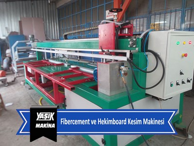 Fibercement ve Hekimboard Kesim Makinesi