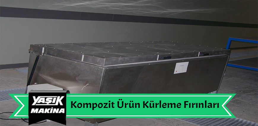 Kompozit Ürün Kürleme Fırını