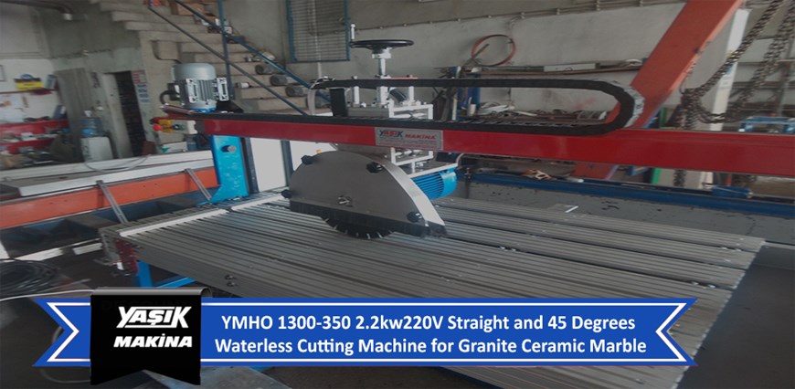 YMHO 1300-350 2.2kw220V Straight and 45 Degrees Waterless Cutting Machine for Granite Ceramic Marble