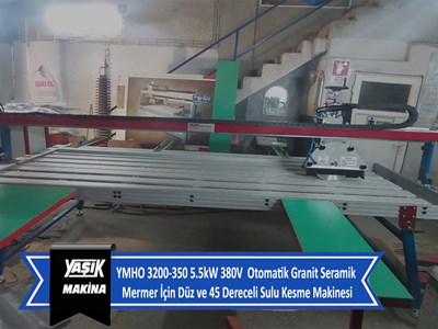 YMHO 3200-350 5.5kW 380V  Otomatik Granit Seramik Mermer İçin Düz ve 45 Dereceli Sulu Kesme Makinesi